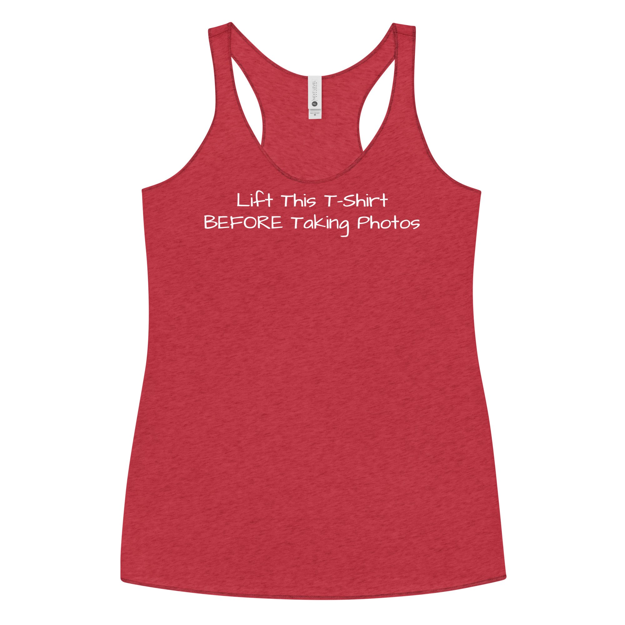 Lift This T Shirt BEFORE Taking Photos Women's Racerback Tank - Image 8