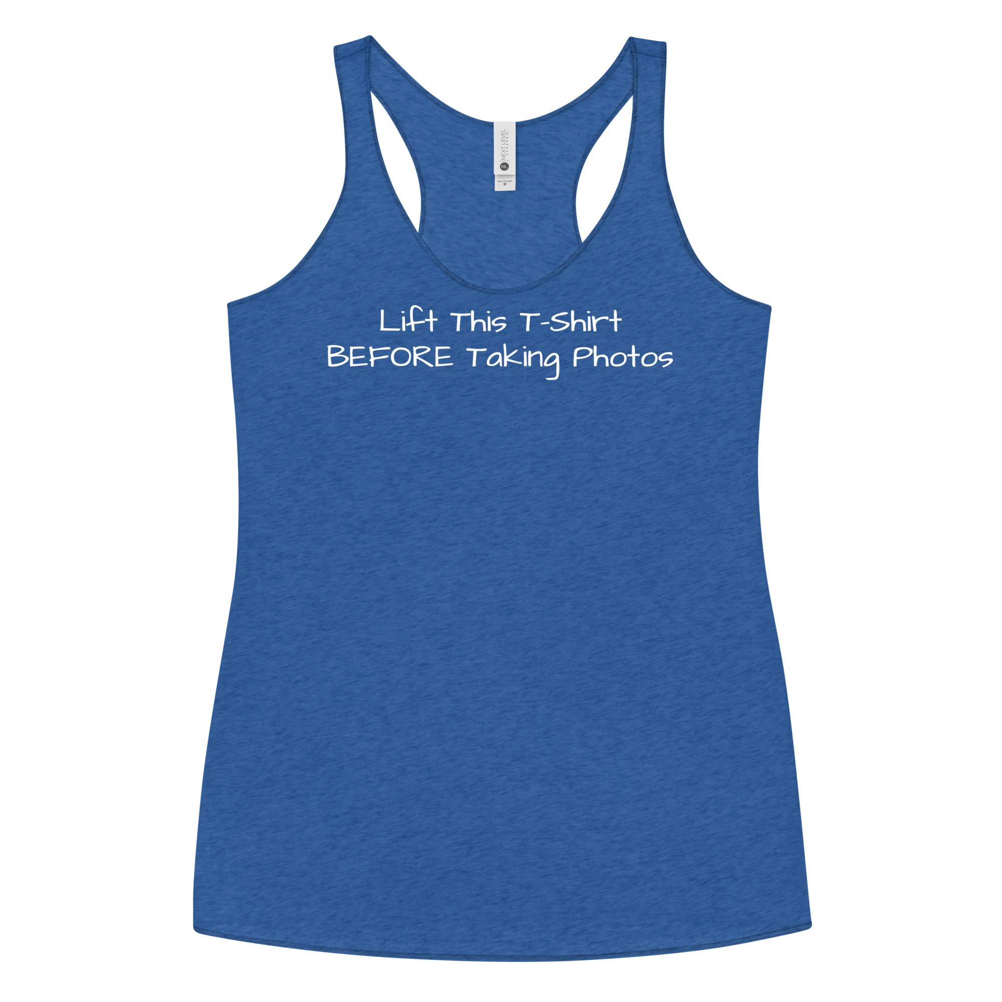 Lift This T Shirt BEFORE Taking Photos Women's Racerback Tank - Image 10