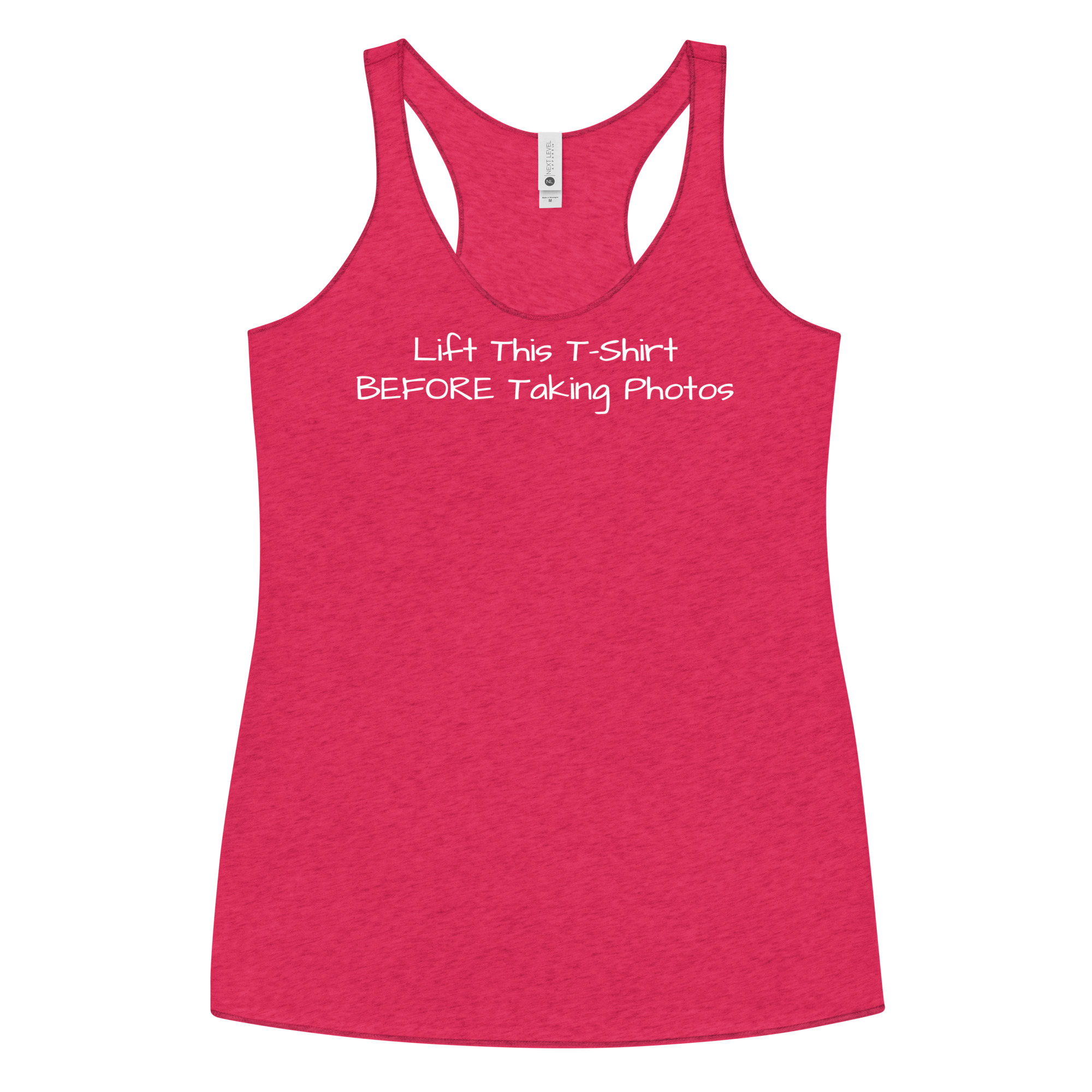 Lift This T Shirt BEFORE Taking Photos Women's Racerback Tank - Image 9