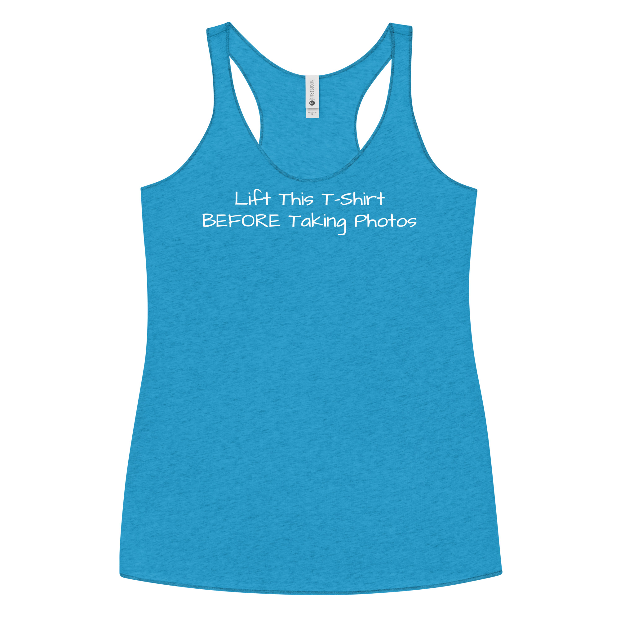 Lift This T Shirt BEFORE Taking Photos Women's Racerback Tank - Image 12