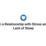 In a Relationship with Stress and Lack of Sleep