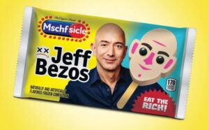 Jeff Bezos Amazon mschf-eat-the-rich-popsicles