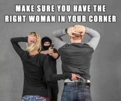 Make Sure You Have The Right Woman In Your Corner