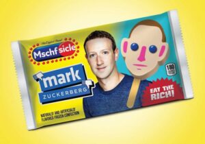 Mark Zuckerberg Facebook mschf-eat-the-rich-popsicles