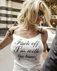 Pamela Anderson Fuck Off I'm With The Band shirt