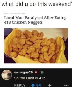 Paralyzed After Eating 413 Chicken Nuggets