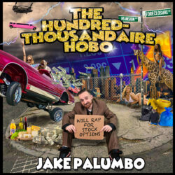 The Hundred-Thousandaire Hobo - Jake Palumbo.jpg