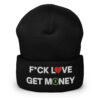 Fuck Love Get Money | Broken Red Heart Green Dollar Money Sign Beanie