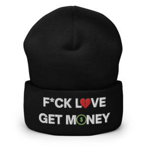 Fuck Love Get Money | Broken Red Heart Green Dollar Money Sign Beanie