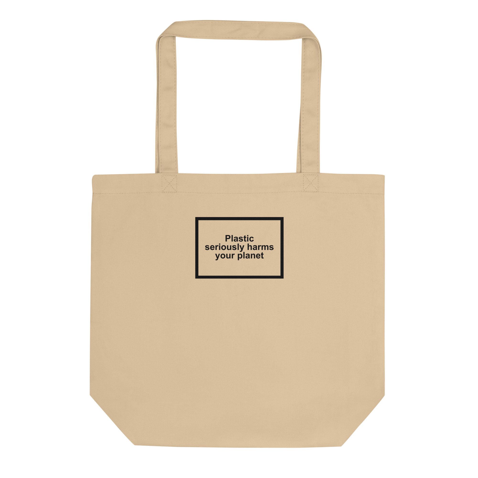 Plastic Seriously Harms Your Planet Eco Tote Bag