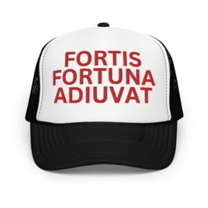 Fortis Fortuna Adiuvat (distressed red text) Embroidered trucker hat