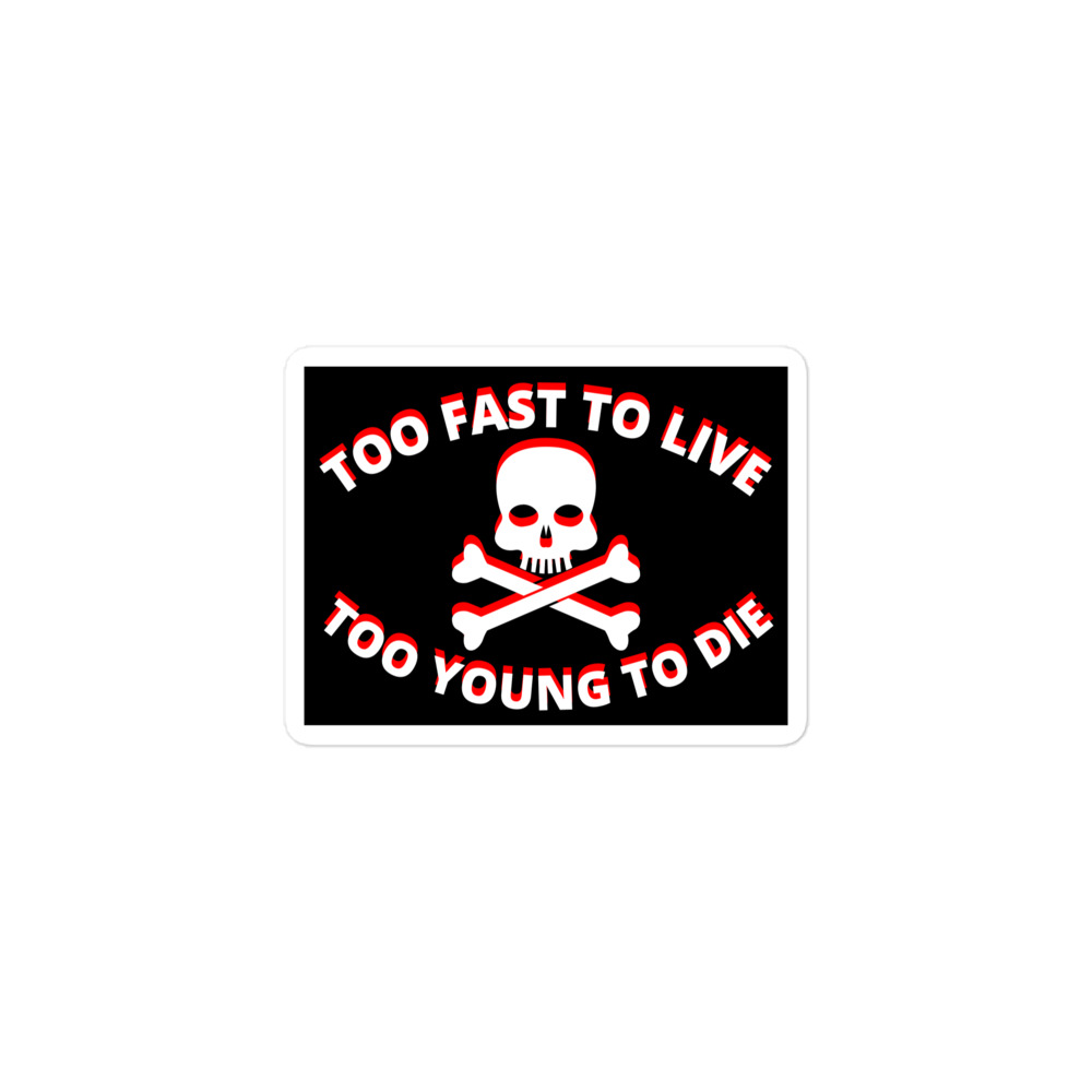 Too Fast to Live Too Young to Die sticker (red & white design) - Image 2
