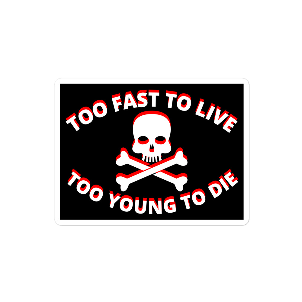 Too Fast to Live Too Young to Die sticker (red & white design) - Image 3