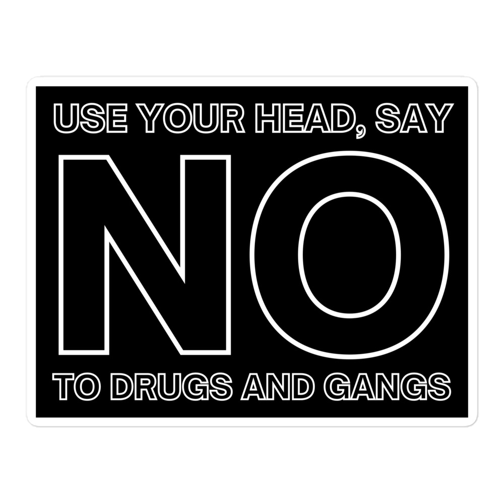 Use Your Head Say NO To Drugs And Gang Sticker (Hollow letters)