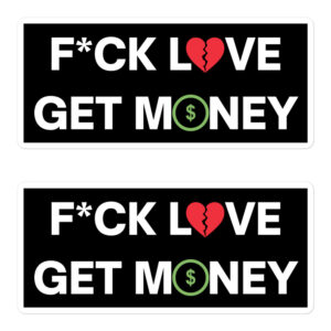 Fuck Love Get Money | Broken Red Heart Green Dollar Money Sign Sticker Pack