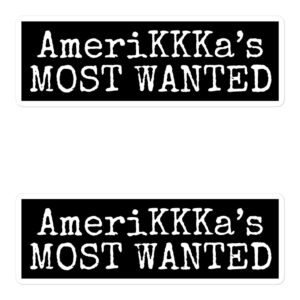 AmeriKKKa's MOST WANTED Sticker Pack