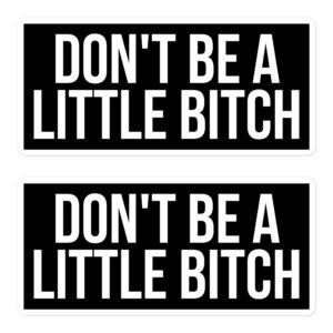 DON'T BE A LITTLE BITCH Sticker Pack