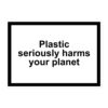 Plastic Seriously Harms Your Planet Sticker