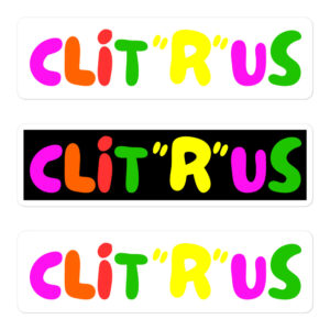 Clit R Us Sticker Pack