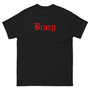 Brazy (in red letters) T-Shirt