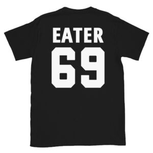 Alternative view of PUSSY EATER 69 (Front + Back) T-Shirt