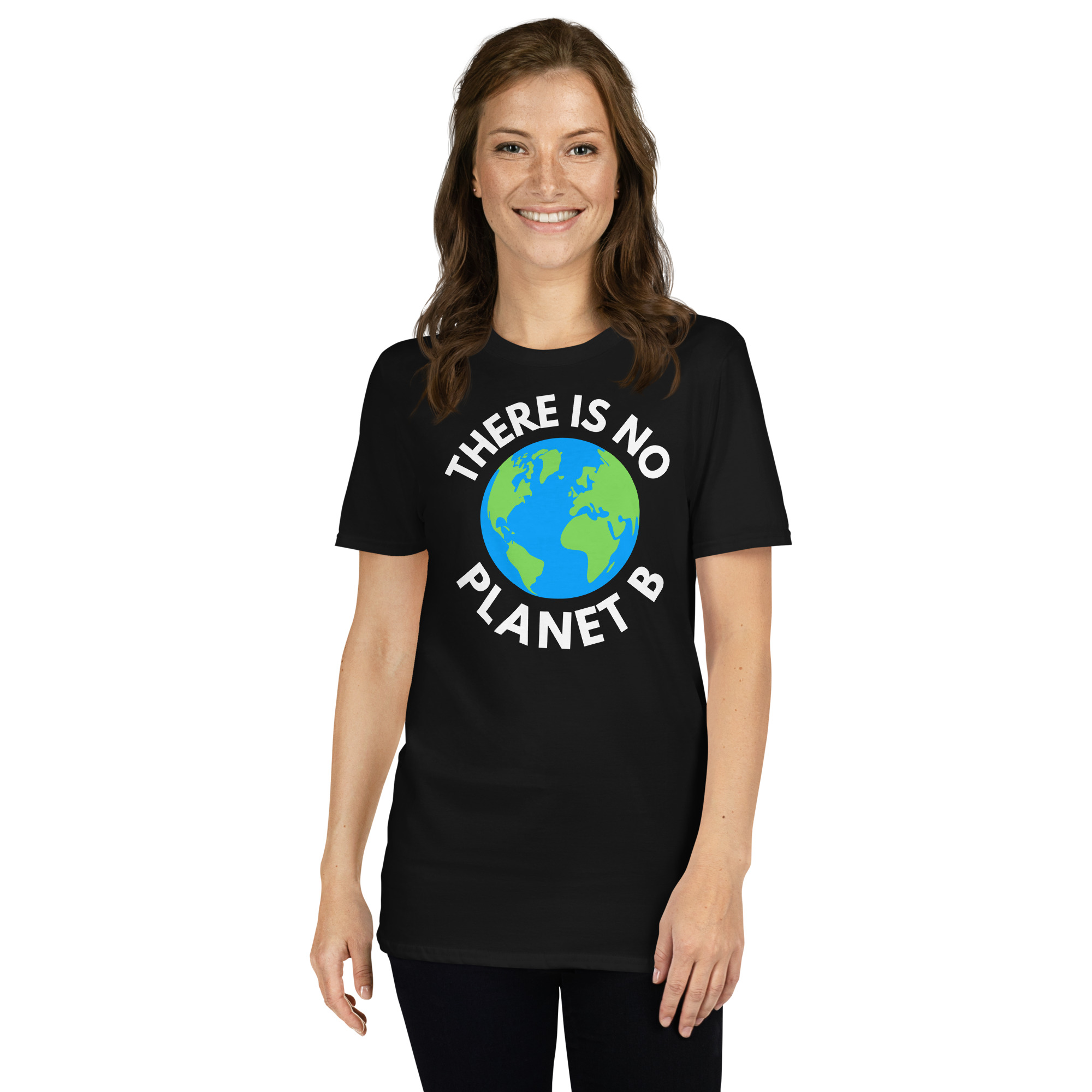 There Is No Planet B, Earth Day Global Warming Awareness Unisex T-Shirt - Image 3