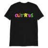 Clit R Us T-Shirt