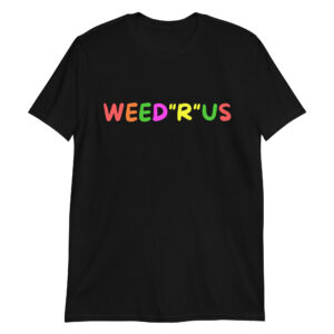 Weed R Us T-Shirt