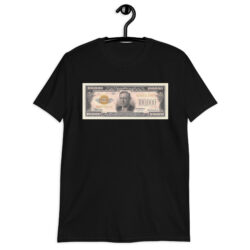 One Hundred Thousand Dollar Bill (US$100,000) T-Shirt (FRONT + BACK)