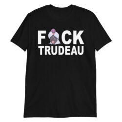 Fuck Trudeau – Blackface Trudeau T-Shirt