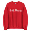 Still Brazy Sweatshirt