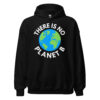 There Is No Planet B, Earth Day Global Warming Awareness Hoodie