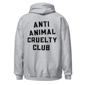 Anti Animal Cruelty Club (Front + Back) Hoodie