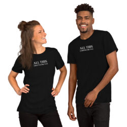 All This & Brains Too (in white letters) Unisex t-shirt