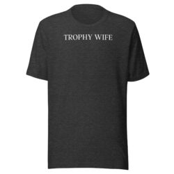Alternative view of Latto Trophy Wife (in white letters) Unisex t-shirt