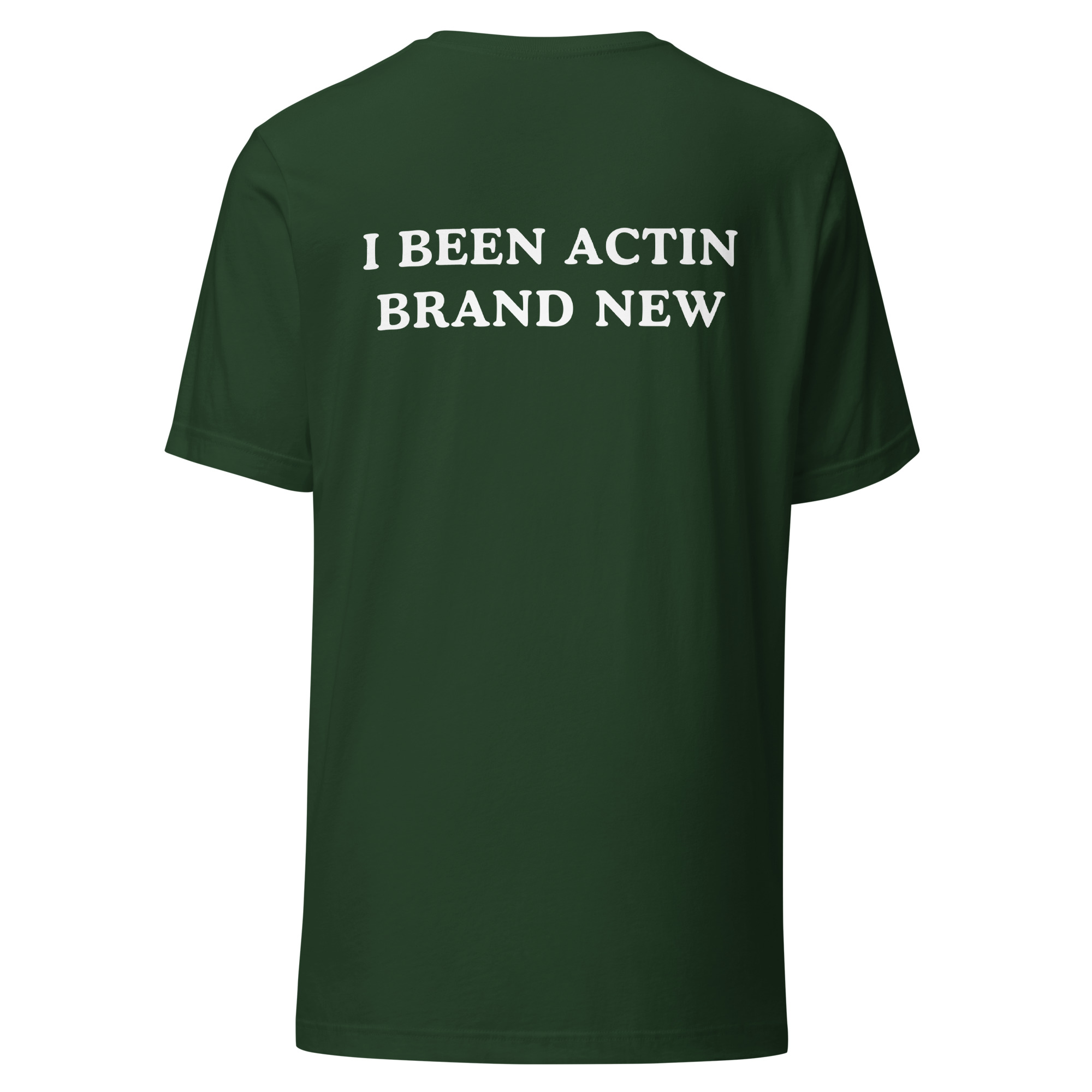 Rip Me Out The Plastic I Been Actin Brand New T-Shirt (FRONT + BACK) - Image 8
