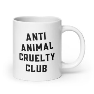 Anti Animal Cruelty Club coffee mug
