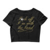 Fuck Off I'm With The Band (gold letters diamond star version) Crop Top