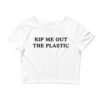 Rip Me Out The Plastic crop top shirt Latto