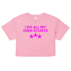 Y2K I Do All My Own Stunts (in pink letters) Crop Top (Relaxed fit)