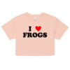 I Love FROGS Crop Top (Relaxed fit)