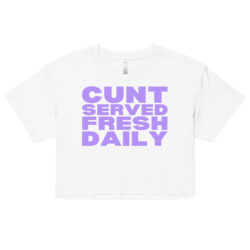 Latto CUNT SERVED FRESH DAILY Crop Top (Relaxed fit)