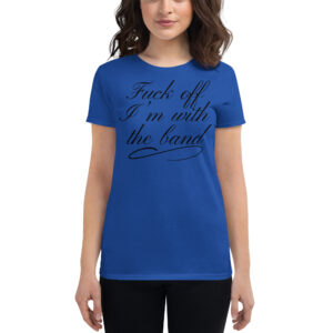Alternative view of Pamela Anderson Fuck Off I'm With The Band Women's t-shirt