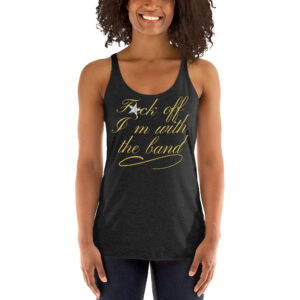 Alternative view of Fuck Off I'm With The Band (gold letters diamond star version) Women's Racerback Tank