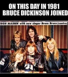 Bruce Dickinson joined Iron Maiden in 1981