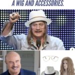 Kid Rock is Dr Phil with a wig