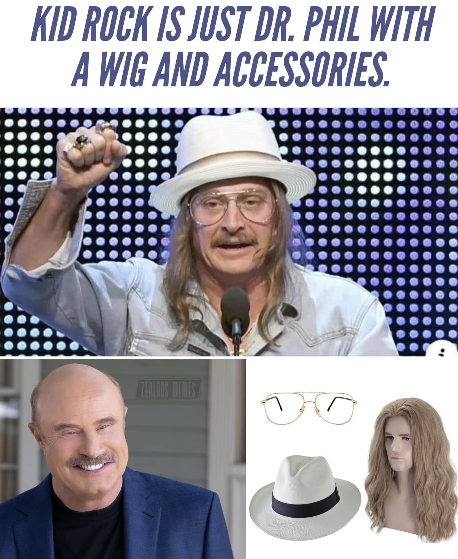 Kid Rock is Dr Phil with a wig - PYGear.com