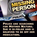 MISSING PERSON Bi-Polar Mother Nature