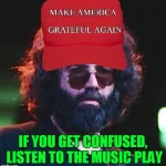 Make America Grateful Again - The Grateful Dead Jerry Garcia maga red hat meme