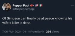 OJ Simpson can finally be at peace knowing his wife's killer is dead
